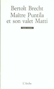 Maître Puntila et son valet Matti - Brecht Bertolt