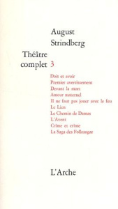 Théâtre complet. Tome 3 - Strindberg August ; Bjurström Carl Gustav