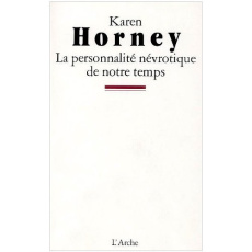 La personnalité névrotique de notre temps - Horney Karen ; Paris Jean