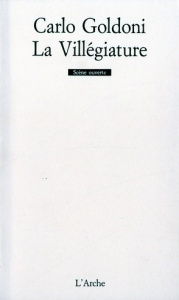La villégiature - Goldoni Carlo