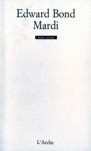 Mardi suivi de L'enfant dramatique - Bond Edward ; Hankins Jérôme ; Balcon Pascale