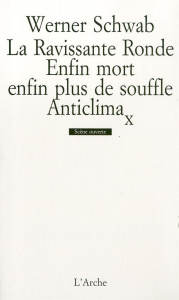 La ravissante Ronde d'après La Ronde du ravissant Monsieur Arthur Schnitzler Enfin mort enfin plus d - Schwab Werner