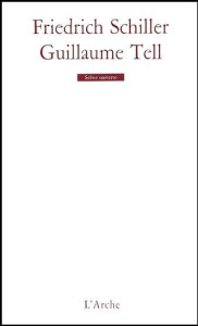 Guillaume Tell - Schiller Friedrich von ; Fort Sylvain