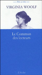 Le Commun des lecteurs - Woolf Virginia ; Candiard Céline