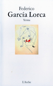 Yerma - Garcia Lorca Federico ; Melquiot Fabrice