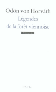 Légendes de la forêt viennoise. Pièce populaire en trois parties - Horvath Odön von