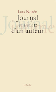 Journal intime d'un auteur - Norén Lars ; Bouchet Camilla ; Wendling Amélie