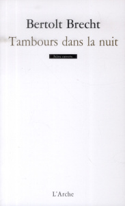 Tambours dans la nuit - Brecht Bertolt ; Mauler Hélène ; Zahnd René