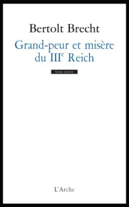 Grande peur et misère du IIIe Reich - Brecht Bertolt ; Vesperini Pierre