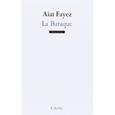 La baraque - Fayez Aiat