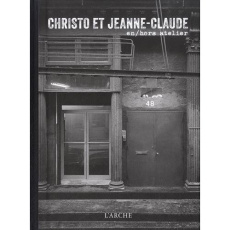 Christo et Jeanne-Claude en/hors atelier. Edition bilingue français-anglais - Koddenberg Matthias ; Mondschein Thomas ; Doherty