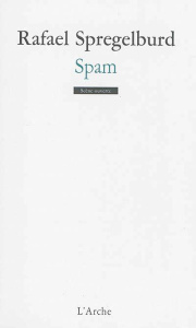 Spam - Spregelburd Rafael ; Pisani Guillermo