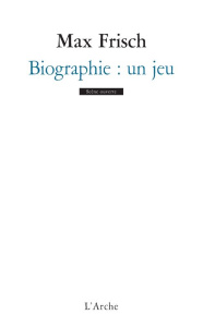 Biographie : un jeu - Frisch Max ; Lortholary Bernard