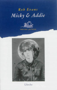 Micky & Addie - Evans Rob ; Magois Séverine