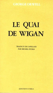 Le quai de Wigan - Orwell George