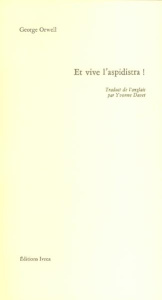Et vive l'aspidistra ! - Orwell George ; Davet Yvonne