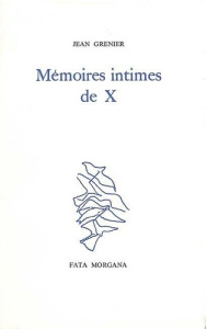 MEMOIRES INTIMES DE X - Grenier Jean