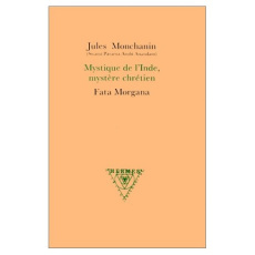 Mystique de l'Inde, mystère chrétien - Monchanin Jules