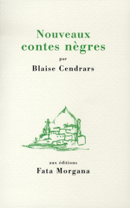 Nouveaux contes nègres - Cendrars Blaise