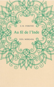 Au fil de l'Inde - Forster E. M. ; Mauron Charles ; Boghiguian Anna