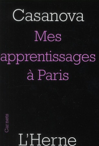 Mes apprentissages à Paris - Casanova Giacomo ; L'Yvonnet François