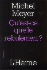 Qu'est-ce que le refoulement ? - Meyer Michel