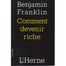 Comment devenir riche - Franklin Benjamin