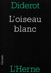 L'oiseau blanc. Conte bleu - Diderot Denis