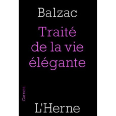 Traité de la vie élégante - Balzac Honoré de
