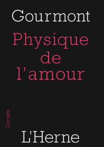 Physique de l'amour. Essai sur l'instinct sexuel - Gourmont Rémy de