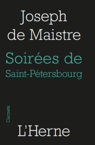 Soirées de Saint-Pétersbourg. Ou Entretiens sur le gouvernement temporel de la providence - Onzième - Maistre Joseph de ; L'Yvonnet François