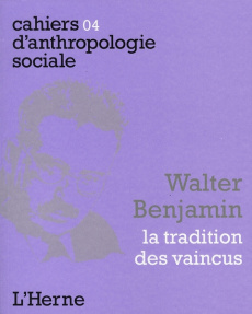 Walter Benjamin. La tradition des vaincus - Simay Philippe ; Abélès Marc ; Farge Arlette ; Jou