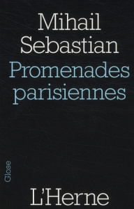 Promenades parisiennes et autres textes - Sebastian Mihail ; Paruit Alain