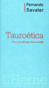 Tauroética. Pour une éthique de la corrida - Savater Fernando ; Bensoussan Albert