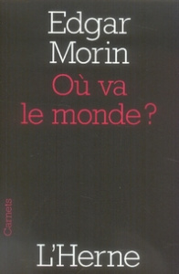 Où va le monde ? - Morin Edgar