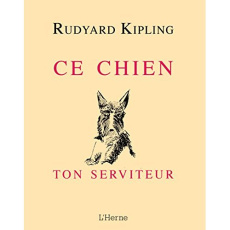 Ce chien ton serviteur - Kipling Rudyard ; Vallette Jacques ; Charléty Made