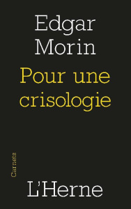 Pour une crisologie - Morin Edgar ; L'Yvonnet François