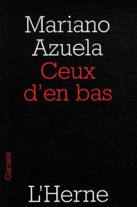 Ceux d'en-bas - Azuela Mariano ; Larbaud Valery ; Bensoussan Alber