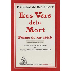 LES VERS DE LA MORT. POEME DU XIIE SIECLE.TRADUCTION EN FRANCAIS MODERNE - HELINAND DE FROIDMON