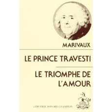LE PRINCE TRAVESTI. - LE TRIOMPHE DE L'AMOUR. TEXTE ETABLI ET PRESENTE PAR H. COULET ET M. GILOT. - MARIVAUX
