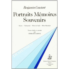 PORTRAITS-MEMOIRES-SOUVENIRS: SIEYES, TALLEYRAND, MME DE STAEL, MME RECAMIER, MME TALMA. - CONSTANT BENJAMIN