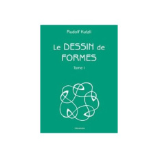 Dessin De Formes Tomes 1 Et 2 - Kutzli Rudolf