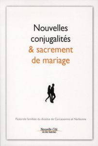 Nouvelles conjugalités et sacrement de mariage - COLLECTIF,