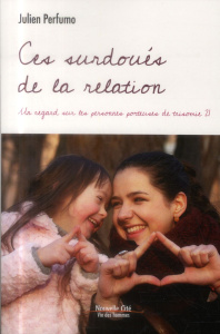 Ces surdoués de la relation - Perfumo Julien