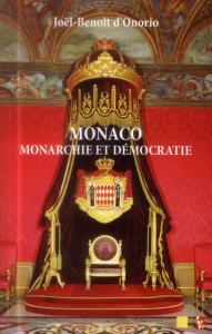 Monaco: monarchie et démocratie - D'Onorio Joël-Benoit