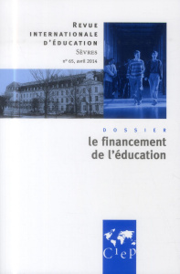 Revue internationale d'éducation N° 65, avril 2014 : Le financement de l'éducation - Bouvier Alain