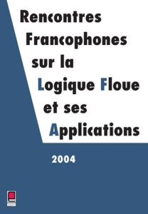 LFA 2004 RENCONTRES FRANCOPHONES SUR LA LOGIQUE FLOUE ET SES APPLICATIONS - COLLECTIF