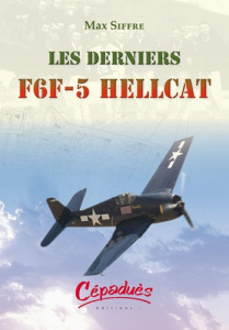 LES DERNIERS F6F-5 HELLCAT - MAX SIFFRE
