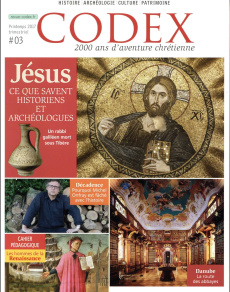 Codex N° 3, printemps 2017 : Jésus. Ce que savent les historiens et les archéologues - Lassus Priscille de ; Burnet Régis