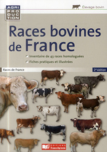 Races bovines de France. 2e édition - Patin Stéphane ; Markey Lucie ; Denis Bertrand
